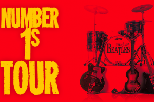The Classic Beatles - The Number 1s Tour 
