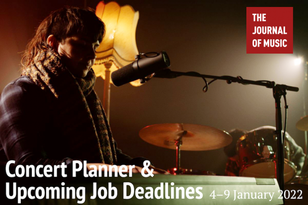 Concert Planner &amp; Upcoming Job Deadlines (4–9 January 2022)
