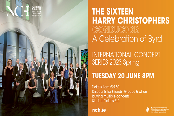 International Concert Series 2023: The Sixteen, Harry Christophers, Conductor, A Celebration of Byrd