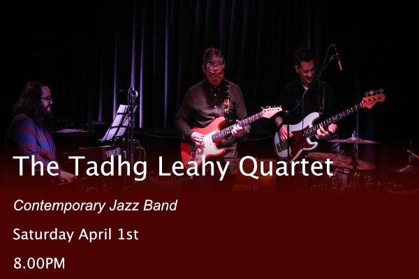 The Tadhg Leahy Quartet - Live @ The IIMS